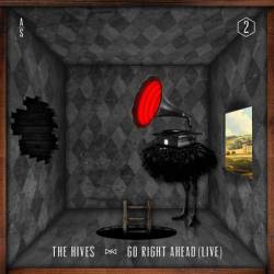 The Hives : Go Right Ahead (Live)